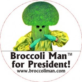 Button - Broccoli Man for President